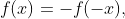 f(x)=-f(-x),