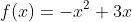 f(x)=-x^2+3x