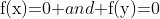 f(x)=0$ and $f(y)=0