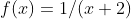 f(x)=1/(x+2)
