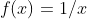 f(x)=1/x