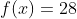 f(x)=28