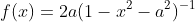 f(x)=2a(1-x^2-a^2)^{-1}