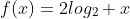 f(x)=2log_2 x