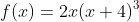 f(x)=2x(x+4)^3