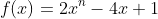 f(x)=2x^{n}-4x+1