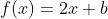 f(x)=2x+b