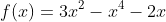 f(x)=3x^2-x^4-2x