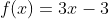 f(x)=3x-3