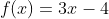 f(x)=3x-4