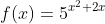 f(x)=5^{x^2+2x}