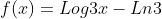 f(x)=Log3x-Ln3