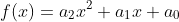 f(x)=a_2x^2+a_1x+a_0
