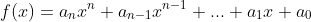 f(x)=a_nx^n+a_{n-1}x^{n-1}+...+a_1x+a_0