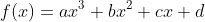 f(x)=ax^3+bx^2+cx+d