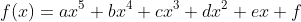 f(x)=ax^5+bx^4+cx^3+dx^2+ex+f