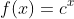 f(x)=c^{x}