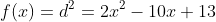 f(x)=d^2=2x^2-10x+13