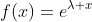 f(x)=e^{\lambda x}