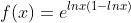 f(x)=e^{lnx(1-lnx)}