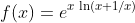 f(x)=e^{x\,\ln(x+1/x)}