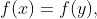 f(x)=f(y),