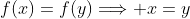 f(x)=f(y)\Longrightarrow x=y