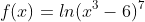 f(x)=ln(x^3-6)^7