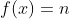 f(x)=n
