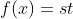 f(x)=st