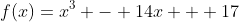f(x)=x^3 - 14x + 17