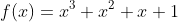 f(x)=x^3+x^2+x+1