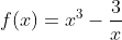 f(x)=x^3-\frac{3}{x}
