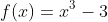 f(x)=x^3-3