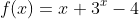 f(x)=x+3^x-4