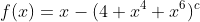 f(x)=x-(4+x^4+x^6)^c