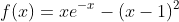 f(x)=xe^{-x}-(x-1)^2