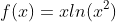 f(x)=xln(x^2)