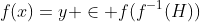 f(x)=y \in f(f^{-1}(H))