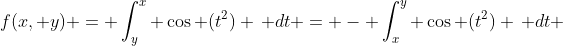 f(x, y) = \int_y^x \cos (t^2) \, dt = - \int_x^y \cos (t^2) \, dt 