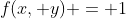 f(x, y) = 1