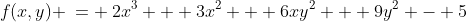 f(x,y) \:= \:2x^3 + 3x^2 + 6xy^2 + 9y^2 - 5