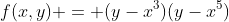 f(x,y) = (y-x^3)(y-x^5)