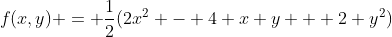 f(x,y) = \frac{1}{2}(2x^2 - 4 x y + 2 y^2)