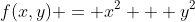 f(x,y) = x^2 + y^2
