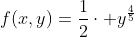 f(x,y)=\frac{1}{2}\cdot y^{\frac{4}{5}}