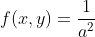 f(x,y)=\frac{1}{a^{2}}