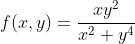 f(x,y)=\frac{xy^2}{x^2+y^4}