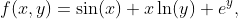 f(x,y)=\sin(x)+x\ln(y)+e^{y},