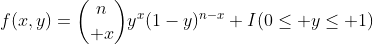 f(x,y)={n\choose x}y^x(1-y)^{n-x} I(0\le y\le 1)